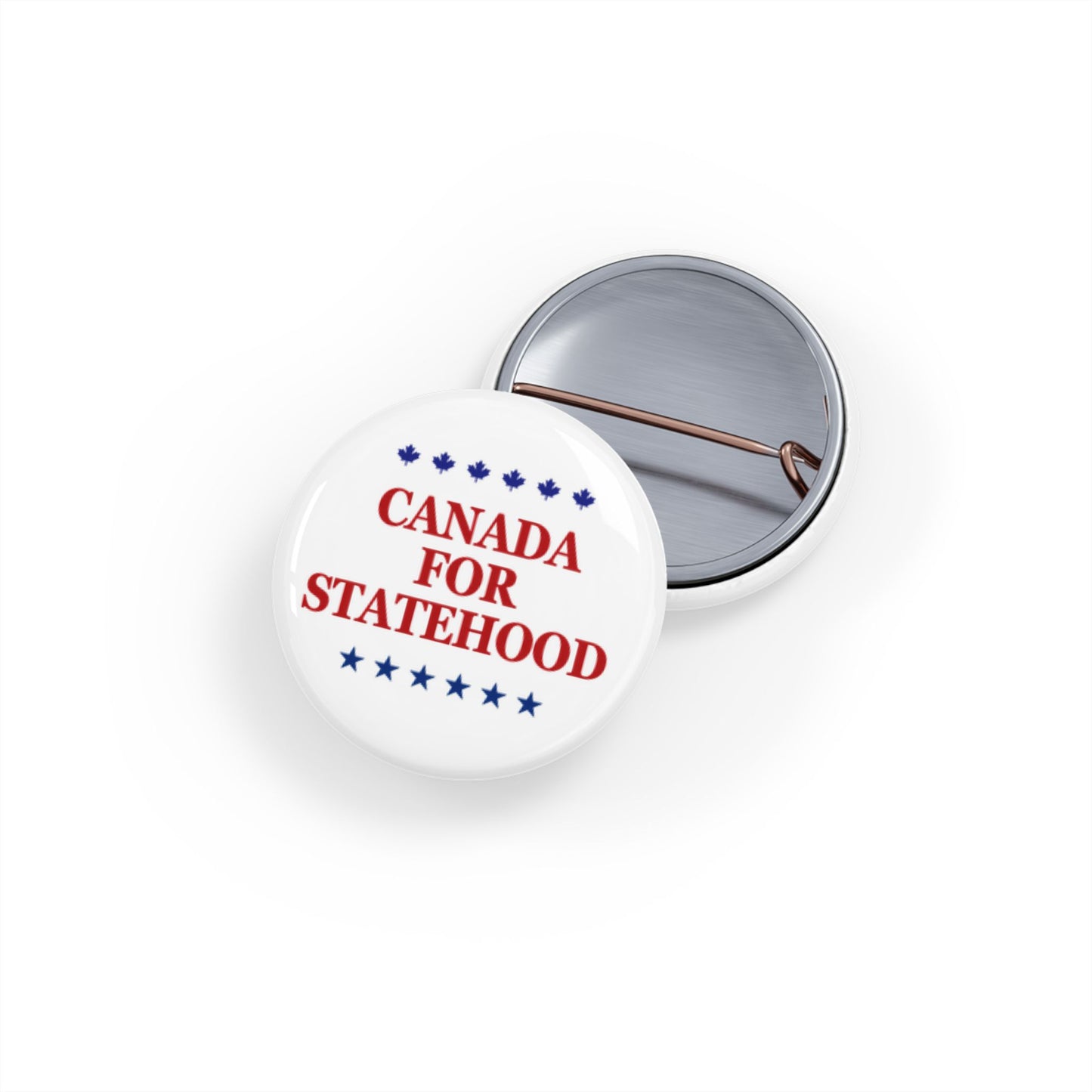 Canada Statehood Round Pins - Political Badges for Supporters